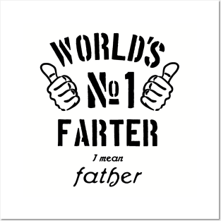 World's Number One Farter I Mean Father Posters and Art